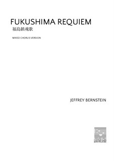 Fukushima Requiem (SAB version): Fukushima Requiem (SAB version) by Jeffrey Bernstein