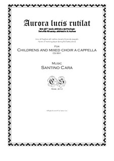 Aurora lucis rutilat - Easter hymn for children choir and mixed choir a cappella, CS991: Aurora lucis rutilat - Easter hymn for children choir and mixed choir a cappella by Santino Cara