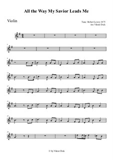 All the Way My Savior Leads Me: Для скрипки by Роберт Лоури