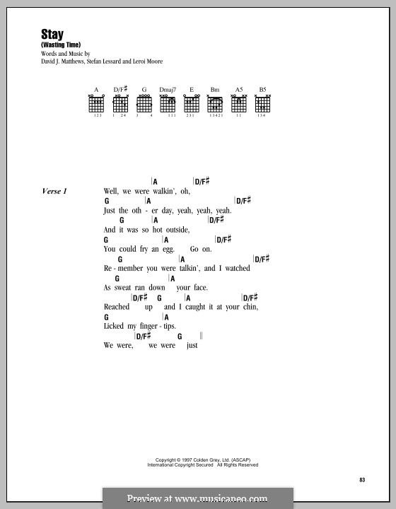 Stay (Wasting Time): Текст, аккорды by David J. Matthews, Leroi Moore, Stefan Lessard