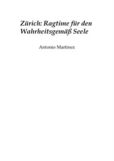 Rags of the Red-Light District, Nos.1-35, Op.2: No.21 Zurich: Ragtime for the Truthful Soul by Antonio Martinez