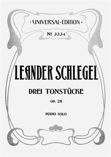 Drei Tonstücke, Op.26: Drei Tonstücke by Leander Schlegel