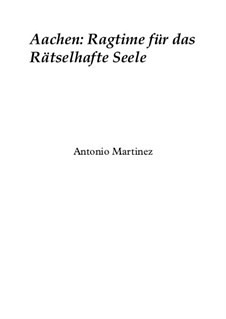 Rags of the Red-Light District, Nos.1-35, Op.2: No.24 Aachen: Ragtime for the Enigmatic Soul by Antonio Martinez