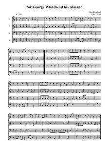 Sir George Whitehead his Almand: Sir George Whitehead his Almand by Джон Доуленд