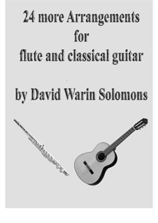 24 more Arrangements for flute and classical guitar: 24 more Arrangements for flute and classical guitar by Джордж Гершвин, Джон Доуленд, Габриэль Форе, Генрих Шютц, Петр Чайковский, folklore, Майкл Уильям Балф, Фернандо Сор, Франсис Пилкингтон, Alphons Diepenbrock