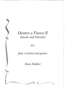 Dentro y Fuera II: For flute (or violin) and guitar by Hans Bakker