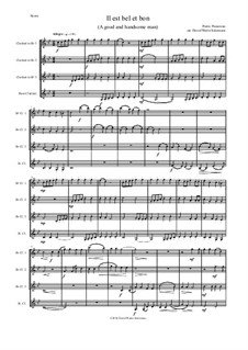 Il Est Bel et Bon (A Good and Handsome Man): For clarinet quartet (3 B flats and 1 bass) by Pierre Passereau