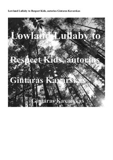 Lowland Lullaby to Respect Kids: Lowland Lullaby to Respect Kids by Gintaras Kavarskas