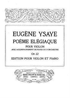 Элегическая поэма, Op.12: Для скрипки и фортепиано by Эжен Изаи