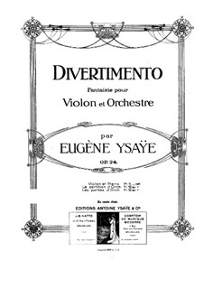Дивертисмент, Op.24: Для скрипки и фортепиано by Эжен Изаи
