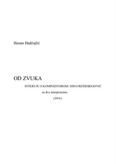 Od Zvuka (Intervju s kompozitorom: Dino Rešidbegović): Od Zvuka (Intervju s kompozitorom: Dino Rešidbegović) by Hanan Hadzajlic