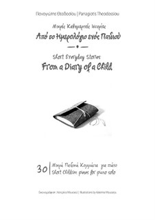 From a Diary of a Child. 30 Short Children Pieces for Piano Solo, Op.38: From a Diary of a Child. 30 Short Children Pieces for Piano Solo by Panagiotis Theodossiou