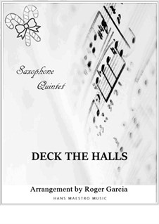 Deck The Halls: For saxophone quintet by Unknown (works before 1850)