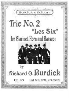 Trio No.2 for clarinet, horn and bassoon, Op.103: Trio No.2 for clarinet, horn and bassoon by Richard Burdick
