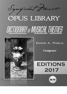Dictionary of Significant Music®™ Themes Catalogue - 2018: Dictionary of Significant Music®™ Themes Catalogue - 2018 by Ennio Paola