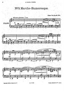 Пять пьес, Op.52: No.5 Марш-юмореска by Цезарь Кюи