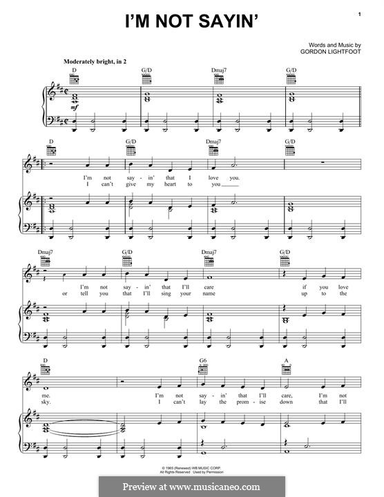 I'm Not Sayin': Для голоса и фортепиано (или гитары) by Gordon Lightfoot