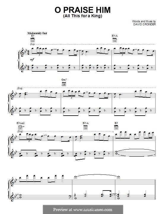 O Praise Him (All This for a King): Для голоса и фортепиано (или гитары) by David Crowder
