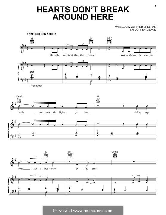 Hearts don't Break Around Here: Для голоса и фортепиано (или гитары) by Ed Sheeran, John McDaid