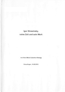 Igor Strawinsky, seine Zeit und sein Werk: Igor Strawinsky, seine Zeit und sein Werk by Hana-Maria Gubenko-Altwegg