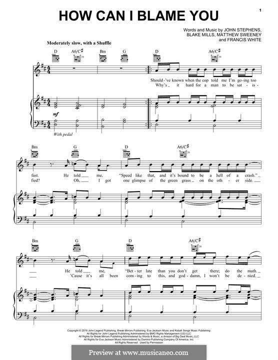 How Can I Blame You (John Legend): Для голоса и фортепиано (или гитары) by Eg White, John Stephens, Blake Mills, Matthew Sweeney