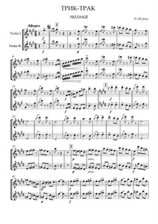 Трик-Трак. Полька, Op.214: Для двух скрипок и фортепиано by Иоганн Штраус (младший)
