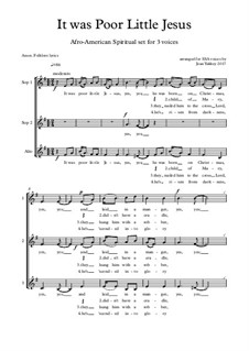 It was poor Little Jesus (Spiritual) for 3 voices: It was poor Little Jesus (Spiritual) for 3 voices by folklore