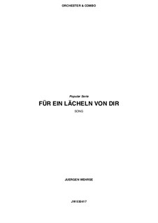 Für ein Lächeln von Dir, JW 030417: Für ein Lächeln von Dir by Juergen Wehrse