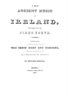 The Ancient Music of Ireland: The Ancient Music of Ireland by Эдуард Бантинг