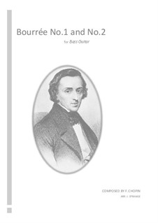 Bourrées: No.1 and No.2 for bass guitar and piano by Фредерик Шопен