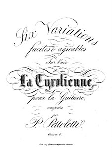 Six variations faciles et agreables sur l'air 'La Tyrolienne', Op.8: Для гитары by Пьетро Петтолетти