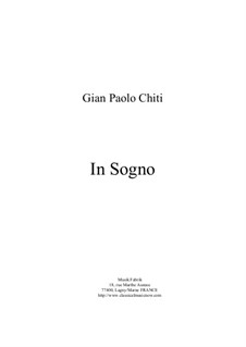 In Sogno for two flutes (doubling piccolo, C flute, alto flute and bass flute) and piano: In Sogno for two flutes (doubling piccolo, C flute, alto flute and bass flute) and piano by Gian Paolo Chiti