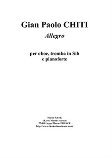 Allegro for oboe, Bb trumpet and piano: Allegro for oboe, Bb trumpet and piano by Gian Paolo Chiti