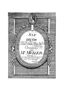 Шесть дуэтов для скрипки и альта: Шесть дуэтов для скрипки и альта by Иоганн Адам Мюллер