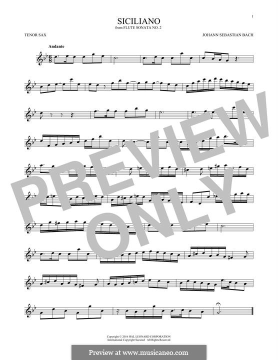 Соната для флейты и клавесина No.2 ми-бемоль мажор, BWV 1031: Siciliano. Arrangement for tenor saxophone by Иоганн Себастьян Бах