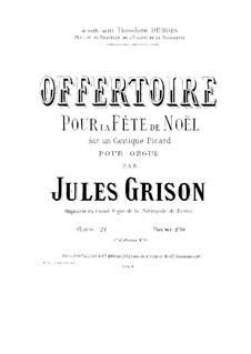 Произведения для органа. Первая коллекция: Тетрадь VII, Офферторий No.1 'Pour la Féte de Noël', Op.24 by Жюль Гризон