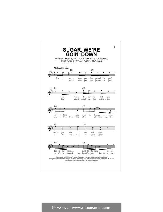 Sugar, We're Goin' Down (Fall Out Boy): Мелодия by Andrew Hurley, Joseph Trohman, Patrick Stump, Peter Wentz