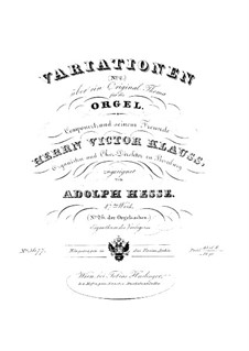 Вариации на оригинальную тему для органа, Op.47: Вариации на оригинальную тему для органа by Адольф Фридрих Хессе