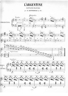 L'Argentine, Op.21: Для фортепиано by Эжен Кеттерер