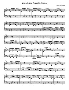Prelude and Fugue in d minor (solo piano or harpsichord): Prelude and Fugue in d minor (solo piano or harpsichord) by Jason Sullivann