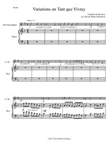 Variations on Tant que vivray: Для саксофона альта и фортепиано by Клоден де Сермизи