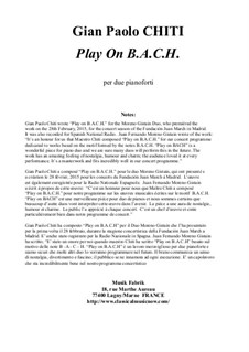 Play On B.A.C.H. for two pianos: Play On B.A.C.H. for two pianos by Gian Paolo Chiti
