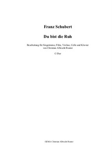 Du bist die Ruh (You are Repose), D.776 Op.59 No.3: Für Gesang und vier Instrumente (C-Dur) by Франц Шуберт