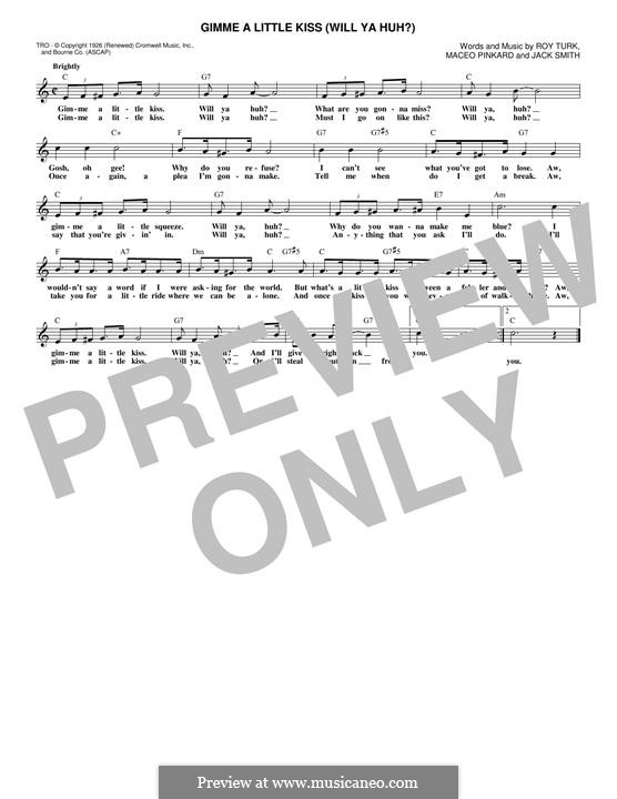 Gimme a Little Kiss (Will Ya Huh?): Мелодия by Maceo Pinkard, Roy Turk, Jack Smith