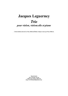 Trio for violin, violoncello and piano: Trio for violin, violoncello and piano by Jacques Leguerney