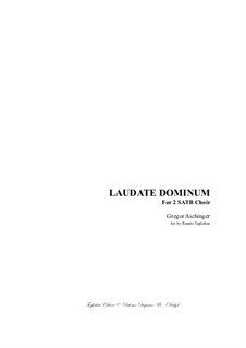 Laudate Dominum - for 2 SATB Choir: Laudate Dominum - for 2 SATB Choir by Грегор Айхингер