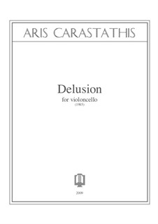 Delusion for violoncello: Delusion for violoncello by Aris Carastathis