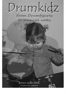Drumkidz drumbook for Children: Drumkidz drumbook for Children by Remco op den Dries