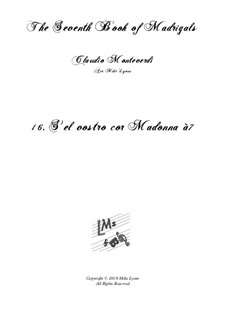 Book 7 (Concerto), SV 117–145: No.16 S'el vostro cor, Madonna a6 by Клаудио Монтеверди