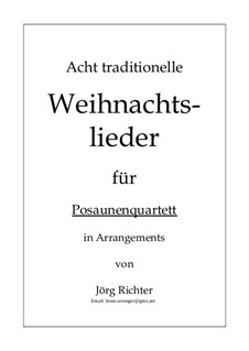 Traditional German Christmas Songs for 4 trombones: Traditional German Christmas Songs for 4 trombones by Unknown (works before 1850)